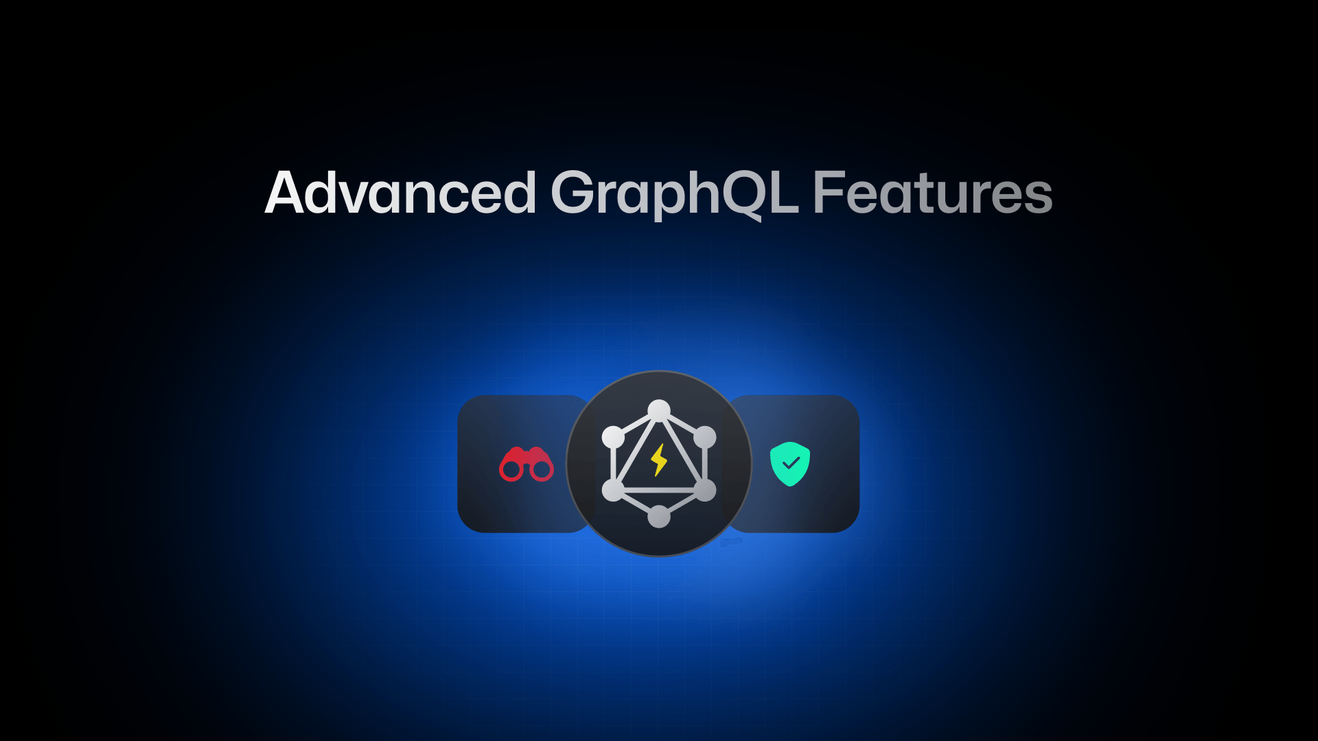 Banner of Advanced GraphQL Features