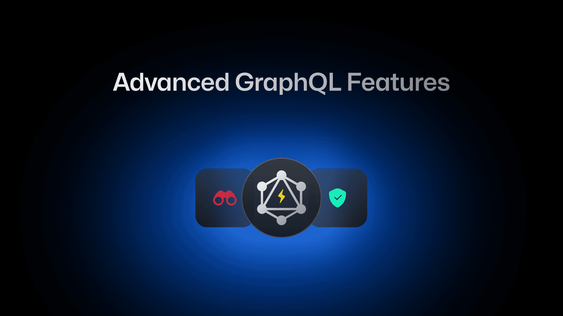 Banner of Advanced GraphQL Features