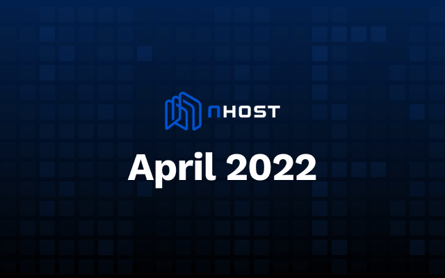 Banner of Nhost April 2022