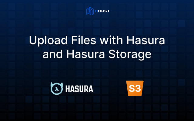 Banner of Upload Files with Hasura and Hasura Storage