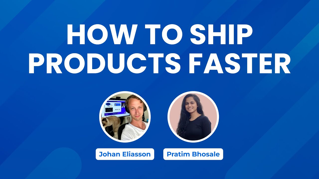 How to Ship Products Faster